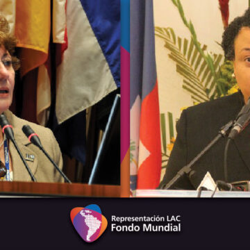 Mirta Roses y Marie Gréta Roy Clément, elegidas para representar a LAC en la Junta del Fondo Mundial