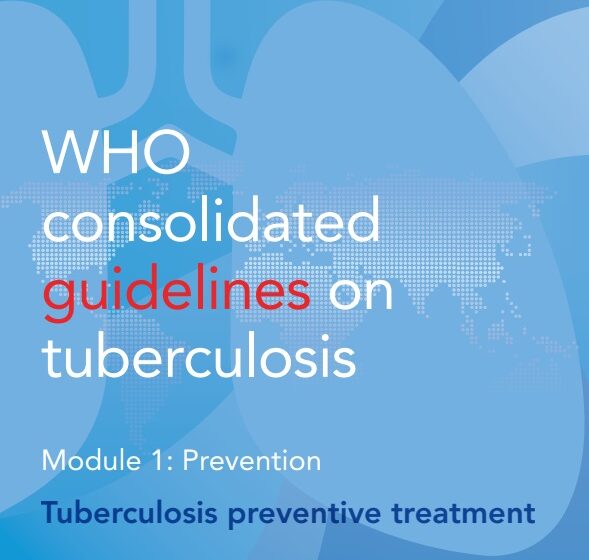 OMS lanza las guías consolidadas sobre el tratamiento preventivo de la tuberculosis